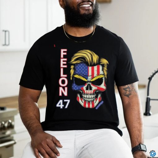 Felon 47 Skull Trump 2024 US Flag Shirt