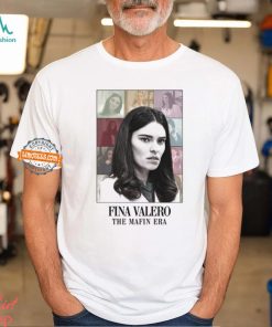 Fina Valero The Mafin Era Shirt