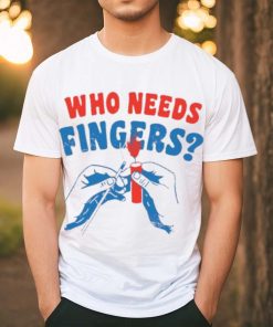 Fireworks who needs fingers 4th of july shirt, hoodie, sweater, long sleeve and tank top Fireworks who needs fingers 4th of july shirt