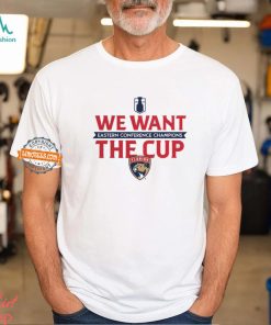 Florida Panthers 2024 Eastern Conference Champions We Want The Cup T Shirt