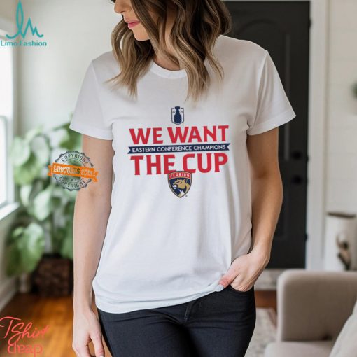 Florida Panthers 2024 Eastern Conference Champions We Want The Cup T Shirt