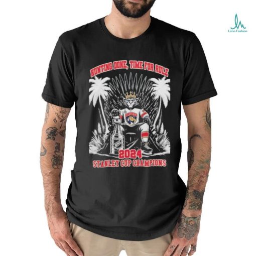 Florida Panthers Mascot King Hunting Done Time For Rule 2024 Stanley Cup Champions Unisex T shirt