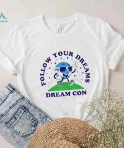 Follow Your Dreams Mascot Dream Con Shirt