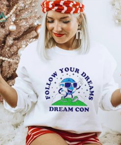 Follow Your Dreams Mascot Dream Con Shirt