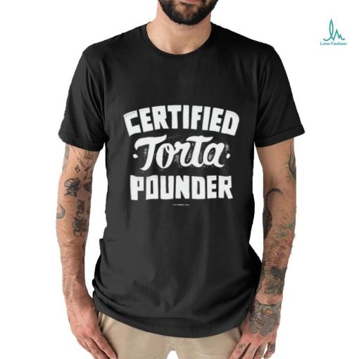 Foos Gone Wild Certified Torta Pounder The Sandwich Foo Shirt