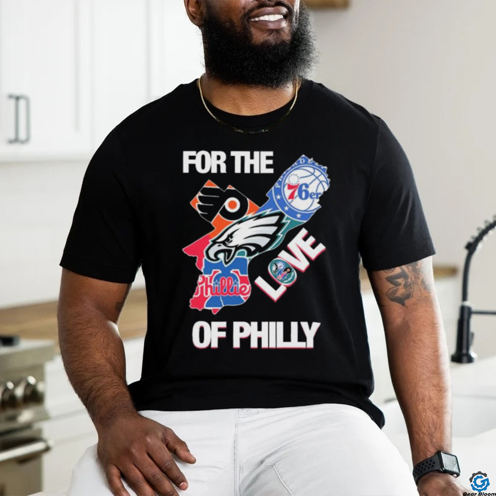 For The Love Of Philly Philadelphia Map Sports Teams Logo Shirt For The Love Of Philly Philadelphia Map Sports Teams Logo Shirt