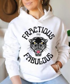 Fractious And Fabulous shirt