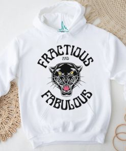 Fractious And Fabulous shirt