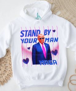 Funny Trump Stand By Your Man MAGA 2024 shirt