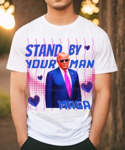 Funny Trump Stand By Your Man MAGA 2024 shirt