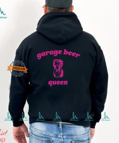 Garage Beer Queen T Shirt