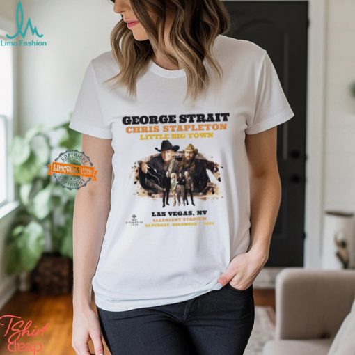 George Strait Play With Chris Stapleton And Little Big Town Poster On December 7th 2024 At Allegiant Staidum In Las Vegas NV Unisex T Shirt
