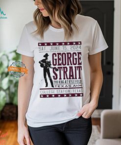 George Strait Texas A M Event Poster The King At Kyle Filed In College Station Texas 2024 On Sat June 15th T Shirt