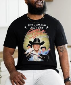 George Strait Yes I’m Old But I Saw George Strait On Stage T Shirt