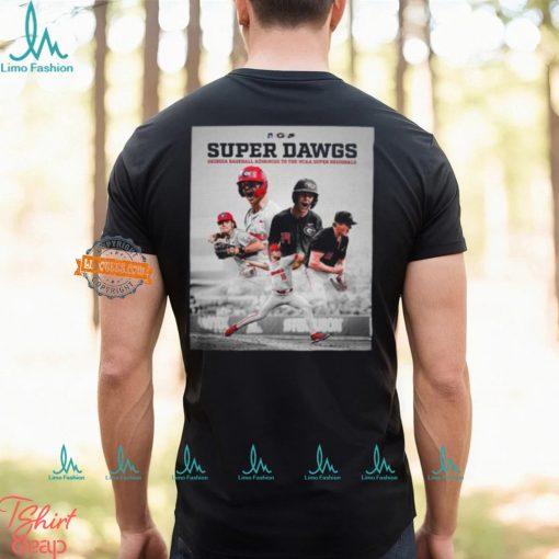 Georgia Baseball Super Dawgs Wins The NCAA Athens Regional And Advances To Super Regionals 2024 Classic T Shirt