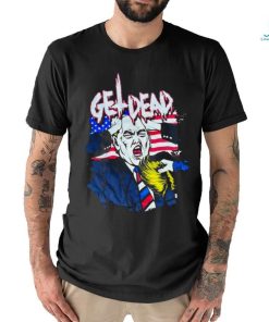 Get Dead Donald Trump T shirt