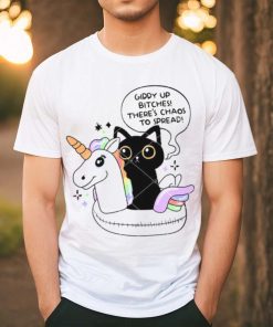 Giddy Up Bitches Chaos To Spread shirt