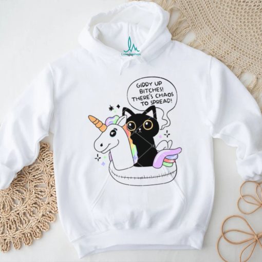 Giddy Up Bitches Chaos To Spread shirt