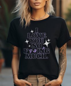 Glass Animals I Love You So Fucking Much 2024 Shirt