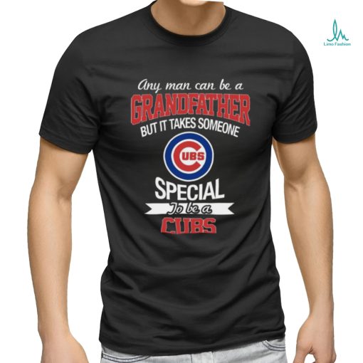 Grandfather It Takes Someone Special To Be A Chicago Cubs Grandpa T Shirt