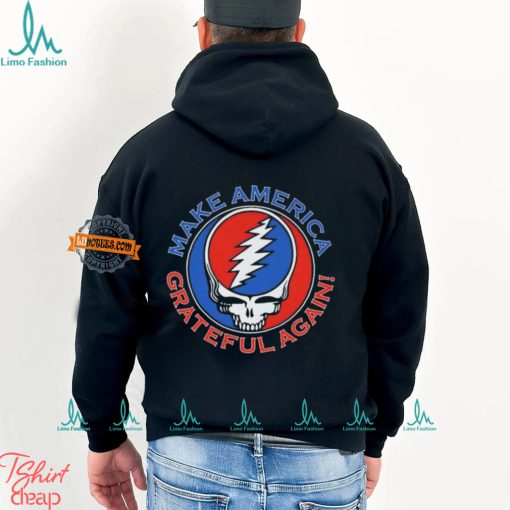 Grateful Dead Make America Grateful Again shirt