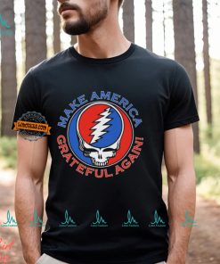 Grateful Dead Make America Grateful Again shirt