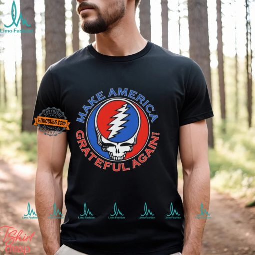 Grateful Dead Make America Grateful Again shirt