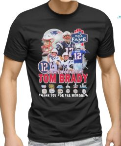 Greatest Of All Time 12 Tom Brady Thank You For The Memories Signature Shirt