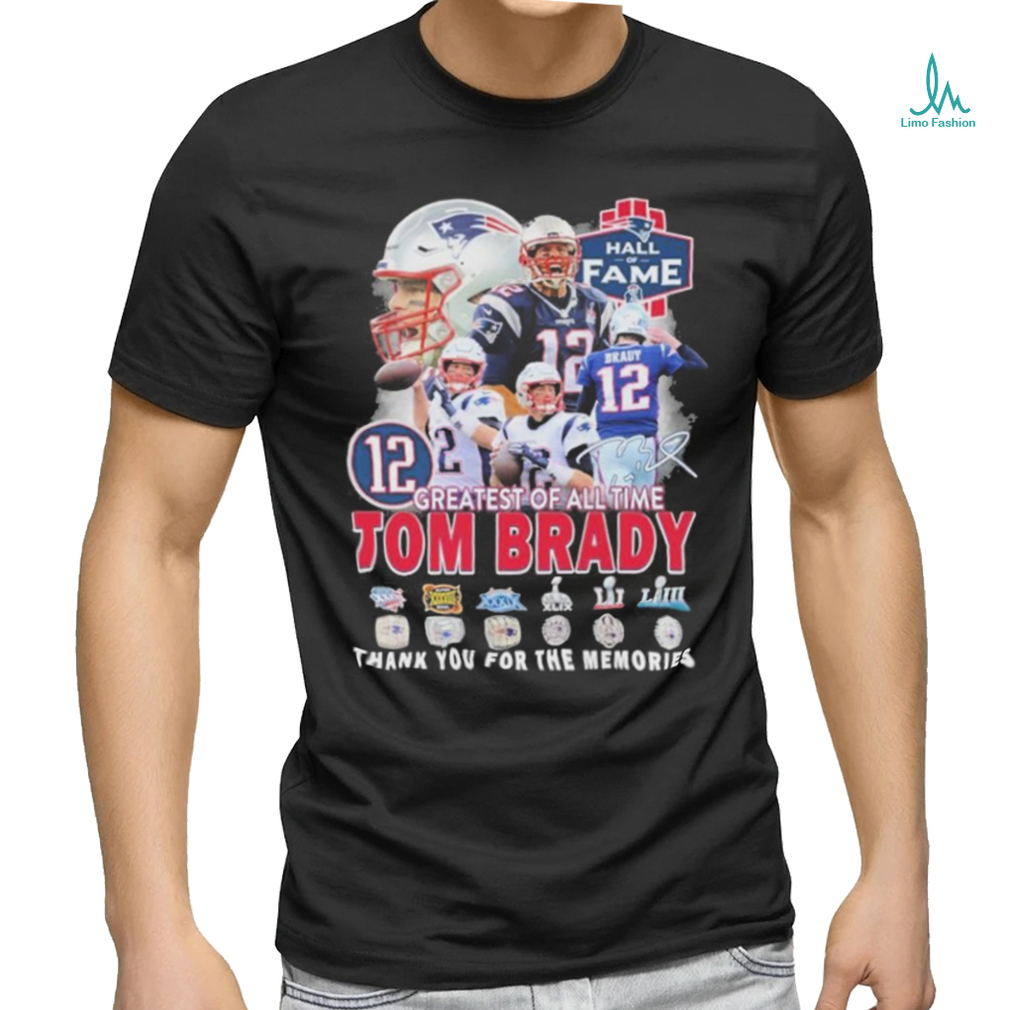 Greatest Of All Time 12 Tom Brady Thank You For The Memories Signature Shirt