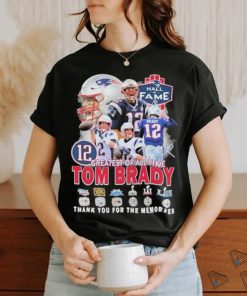 Greatest Of All Time 12 Tom Brady Thank You For The Memories Signature Shirt