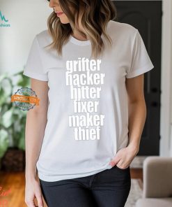 Grìfter Hacker Hitter Fixer Maker Thief Shirt