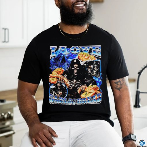 Grim Reaper I Love Garlic Bread Shirt