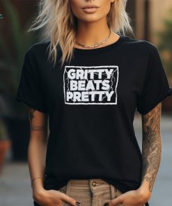 Gritty beats pretty shirt