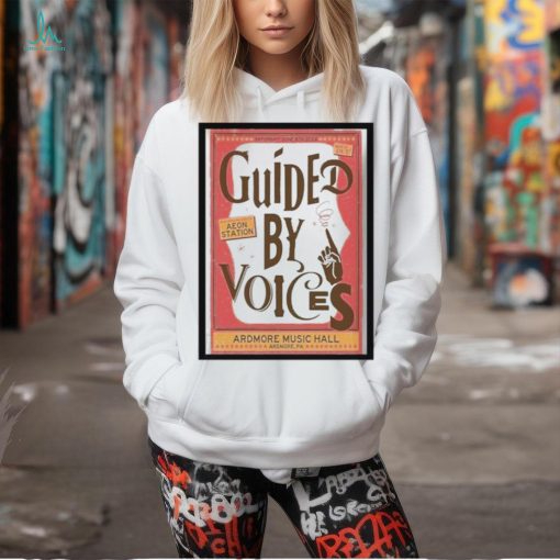 Guided By Voices June 8 2024 Ardmore Music Hall Ardmore PA Aeon Station Poster Shirt