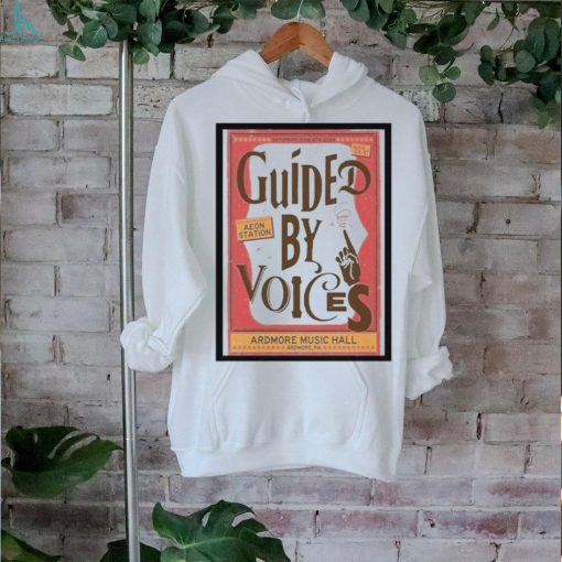 Guided By Voices June 8 2024 Ardmore Music Hall Ardmore PA Aeon Station Poster Shirt