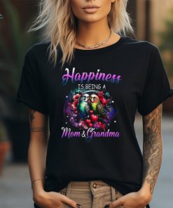 Happiness Is Being A Mom & Grandma Shirt