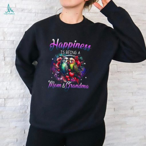 Happiness Is Being A Mom & Grandma Shirt