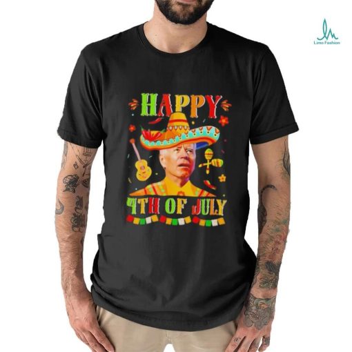 Happy 4th of July or Cinco De Mayo Confused Joe Biden shirt