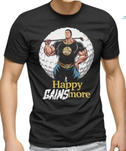 Happy Gains More Tee Shirt