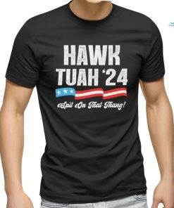 Hawk Tuah 2024 Spit On That Thang 4th of July shirt