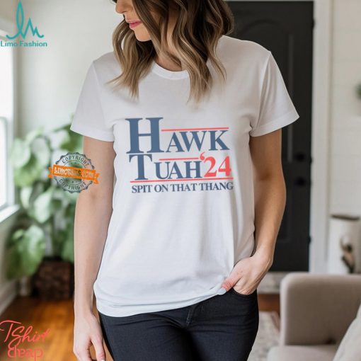 Hawk Tuah 2024 T Shirts