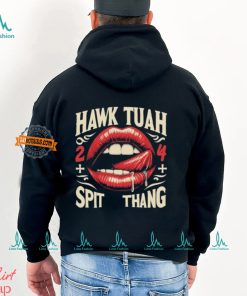 Hawk Tuah 24 Lips Spit Thang T Shirt