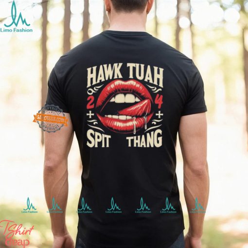 Hawk Tuah 24 Lips Spit Thang T Shirt