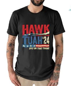 Hawk Tuah 24 Spit On That Thang Funny Saying shirt