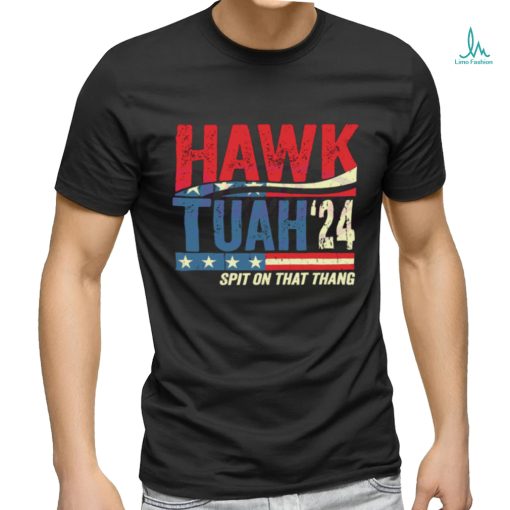 Hawk Tuah 24 Spit On That Thang Funny Saying shirt