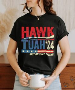 Hawk Tuah 24 Spit On That Thang Funny Saying shirt