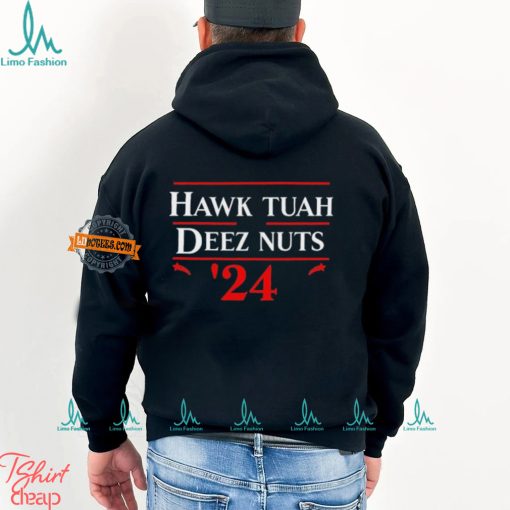 Hawk Tuah Funny Deez Nuts Election 2024 Gift T Shirt