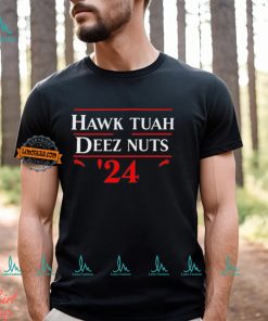 Hawk Tuah Funny Deez Nuts Election 2024 Gift T Shirt