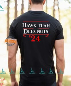 Hawk Tuah Funny Deez Nuts Election 2024 Gift T Shirt