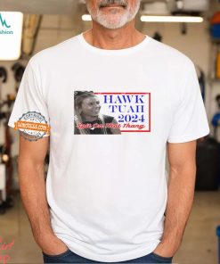 Hawk Tuah Girl 2024 Spit on That Thang poster Shirt